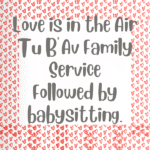 Tu B’Av babysitting after service