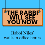 Rabbi Niles’ walk-in office hours